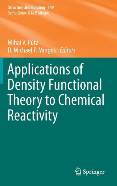 Cover for Mihai V Putz · Applications of Density Functional Theory to Chemical Reactivity - Structure and Bonding (Hardcover Book) [2012 edition] (2013)