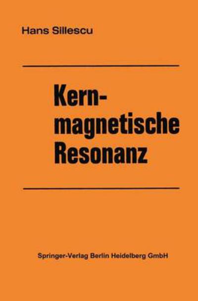 Cover for Sillescu, Hans (Johannes Gutenberg-univ., Mainz, Frg) · Kernmagnetische Resonanz (Paperback Book) (2013)