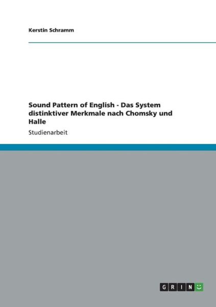 Sound Pattern of English - Das - Schramm - Książki -  - 9783656386520 - 14 marca 2013