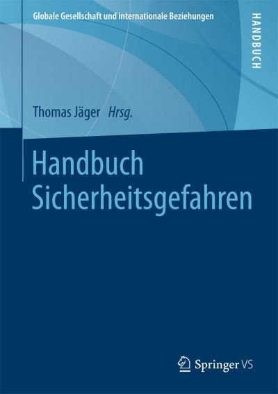 Cover for J  Ger  Thomas · Handbuch Sicherheitsgefahren - Globale Gesellschaft und internationale Beziehungen (Hardcover bog) (2015)