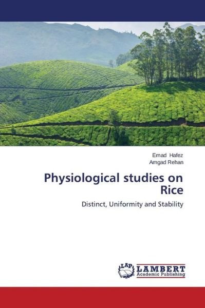 Cover for Amgad Rehan · Physiological Studies on Rice: Distinct, Uniformity and Stability (Pocketbok) (2014)