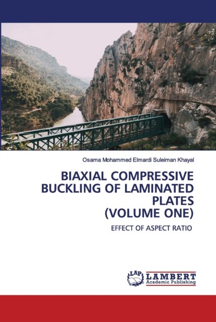 Cover for Osama Mohammed Elmardi Suleiman Khayal · Biaxial Compressive Buckling of Laminated Plates : Effect of Aspect Ratio (Paperback Bog) (2020)