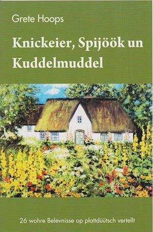 Cover for Grete Hoops · Knickeier, Spijöök un Kuddelmuddel (Buch) (2023)