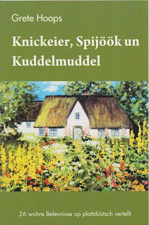 Cover for Grete Hoops · Knickeier, Spijöök un Kuddelmuddel (Book) (2023)