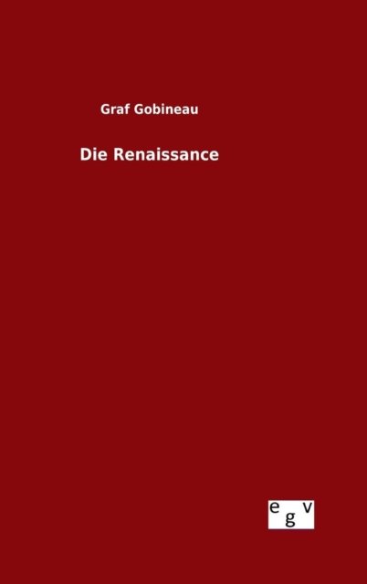 Cover for Graf Gobineau · Die Renaissance (Innbunden bok) (2015)