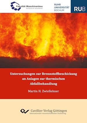 Cover for Martin H. Zwiellehner · Untersuchungen zur Brennstoffbeschickung an Anlagen zur thermischen Abfallbehandlung (Paperback Book) (2020)