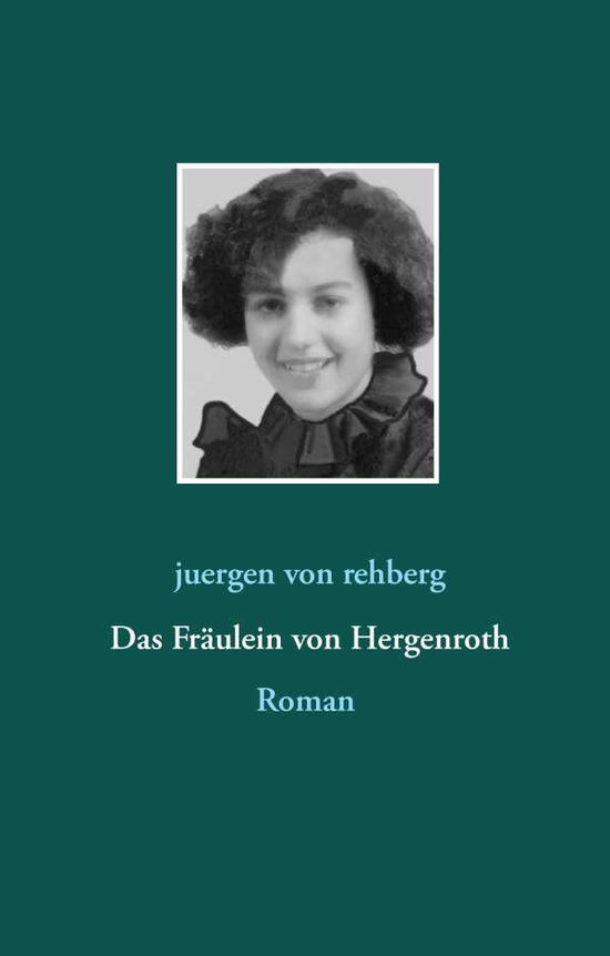 Cover for Rehberg · Das Fräulein von Hergenroth (Book)