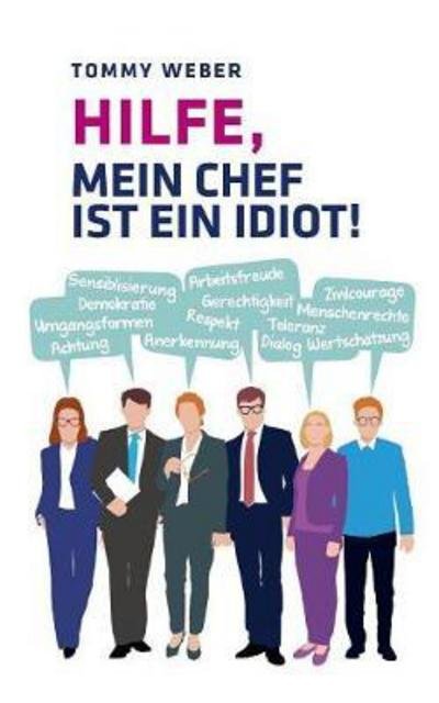Cover for Weber · Hilfe, mein Chef ist ein Idiot! (Bok) (2017)