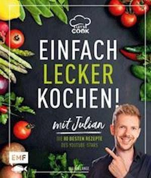 Cover for Julian Lange · Let's Cook mit Julian -Einfach lecker kochen! (Inbunden Bok) (2021)