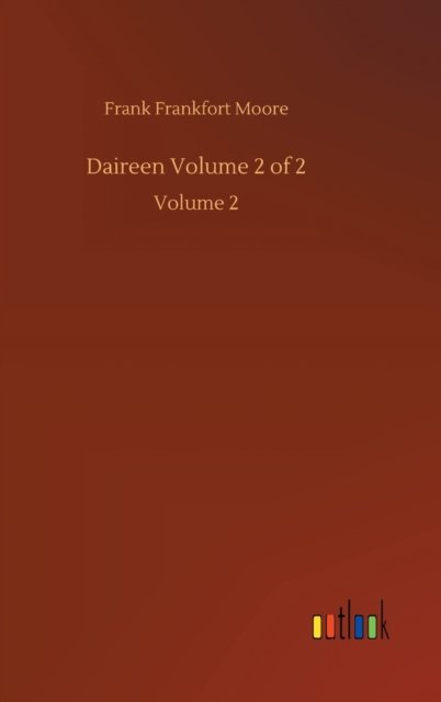 Cover for Frank Frankfort Moore · Daireen Volume 2 of 2: Volume 2 (Inbunden Bok) (2020)