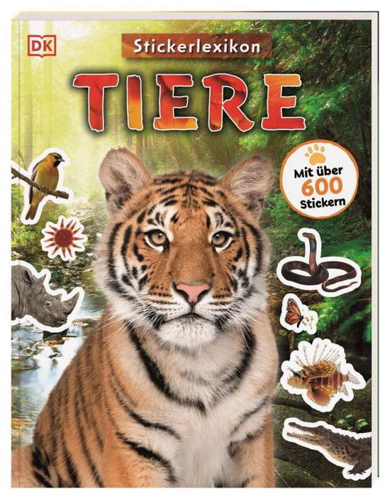 Sticker-Lexikon. Tiere - Eva Sixt - Books - Dorling Kindersley Verlag - 9783831040520 - July 2, 2021