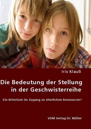 Die Bedeutung der Stellung in der - Klauß - Books -  - 9783836467520 - 