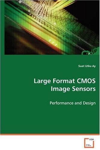 Cover for Suat Utku Ay · Large Format Cmos Image Sensors: Performance and Design (Paperback Book) (2008)