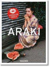Araki. 40th Ed. - 40th Edition - Nobuyoshi Araki - Books - Taschen GmbH - 9783836582520 - October 6, 2020