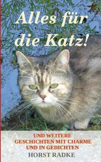 Cover for Radke · Alles für die Katz! (Book) (2017)