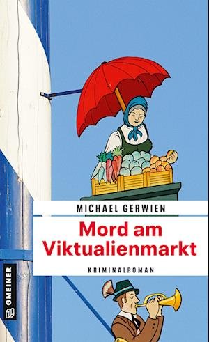 Cover for Michael Gerwien · Mord am Viktualienmarkt (Paperback Book) (2021)