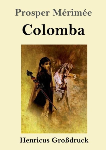 Cover for Prosper Mérimée · Colomba (Grossdruck) (Pocketbok) (2019)