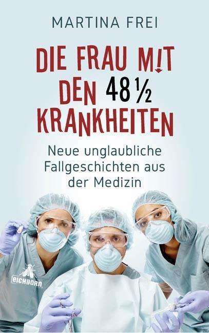 Cover for Frei · Die Frau mit den 48 1/2 Krankheite (Bog)