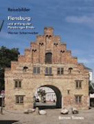 Cover for Werner Scharnweber · Flensburg und entlang der Flensburger Förde (Hardcover Book) (2007)