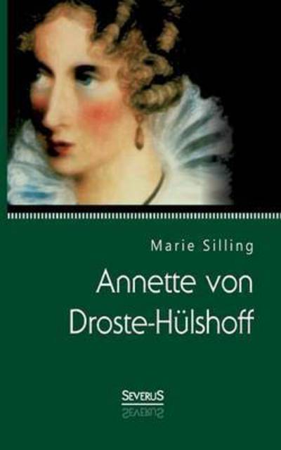 Cover for Marie Silling · Annette Von Droste-hülshoff (Pocketbok) [German edition] (2014)