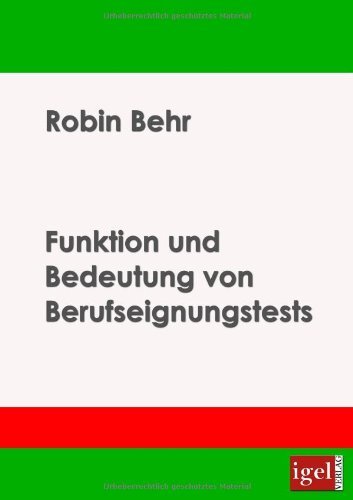 Cover for Robin Behr · Funktion Und Bedeutung Von Berufseignungstests (Pocketbok) [German edition] (2008)