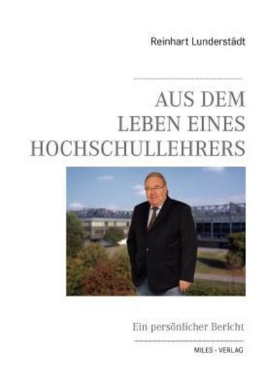 Cover for Reinhart Lunderst Dt · Aus Dem Leben Eines Hochschullehrers (Paperback Book) [German edition] (2012)
