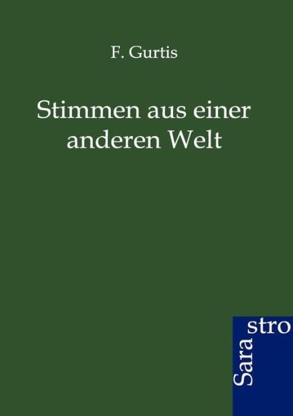 Cover for F Gurtis · Stimmen aus einer anderen Welt (Paperback Book) [German edition] (2012)