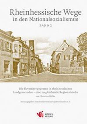 Die Novemberpogrome in den rheinhessischen Landgemeinden - eine vergleichende Regionalstudie - Christian Muller - Książki - Worms Verlag - 9783947884520 - 15 lutego 2022