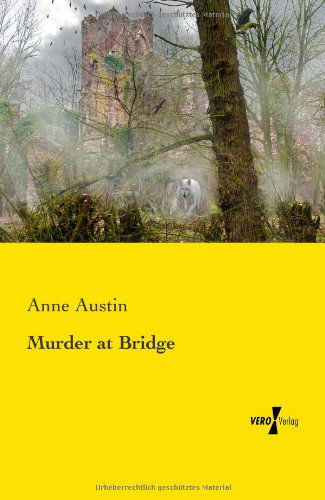 Cover for Austin, Anne (The University of Arkansas Community College at Batesville) · Murder at Bridge (Paperback Book) (2019)