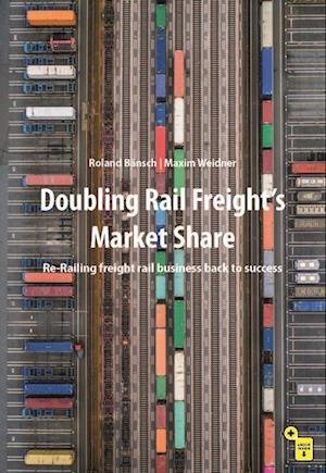 Cover for Roland Bänsch · Doubling Rail Freight's Market Share (Bog) (2022)