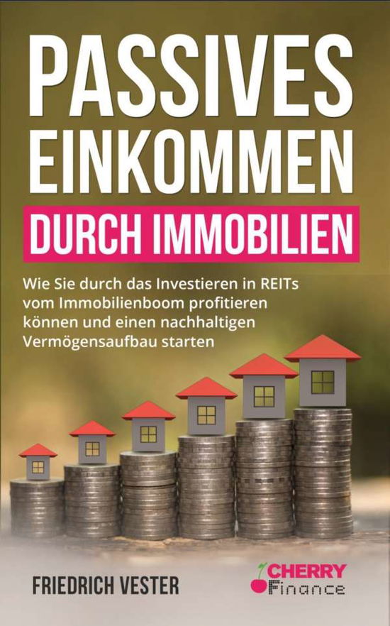 Cover for Vester · Passives Einkommen durch Immobil (Buch)