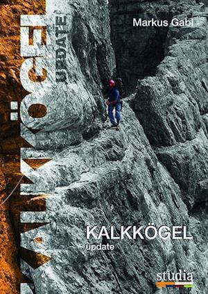 Kalkkögel update - Markus Gabl - Böcker - Studia Universitätsverlag Innsbruck - 9783991050520 - 2 maj 2024