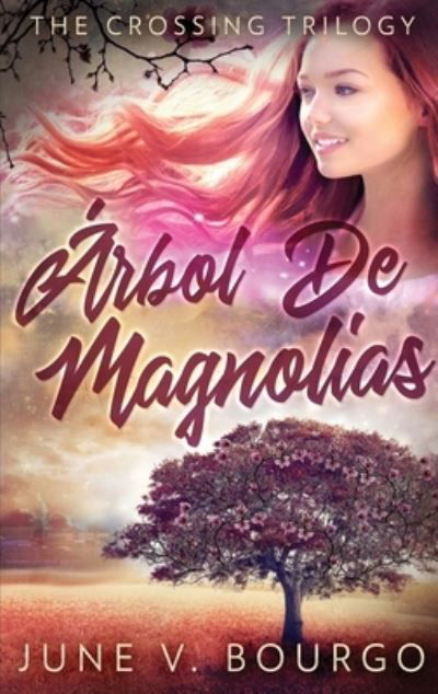 Cover for June V. Bourgo · Árbol De Magnolias (Hardcover Book) (2021)