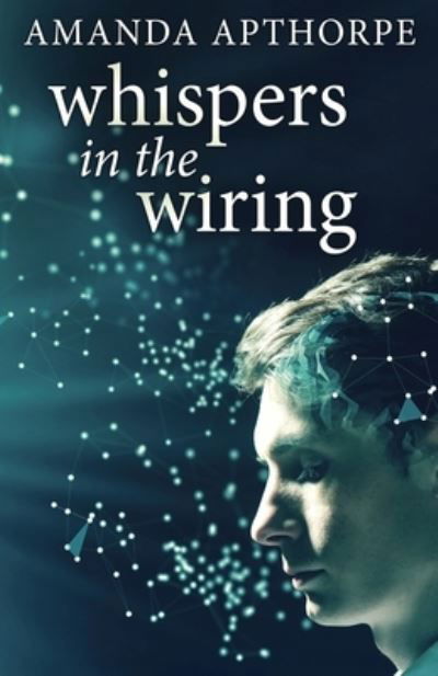 Cover for Amanda Apthorpe · Whispers In The Wiring (Paperback Book) (2021)