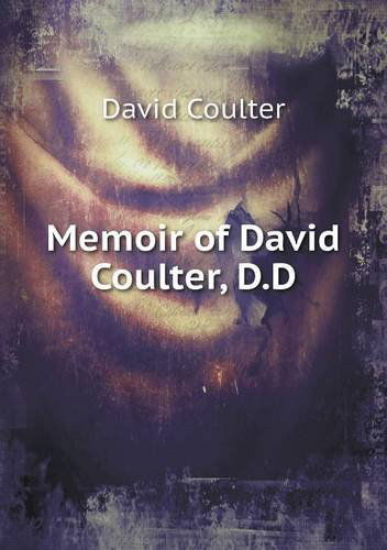 Cover for David Coulter · Memoir of David Coulter, D.d (Paperback Book) (2013)