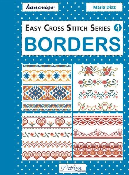 Cover for Maria Diaz · Easy Cross Stitch: Borders (Pocketbok) (2014)