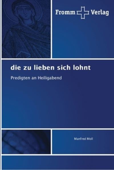 Cover for Moll · Die Zu Lieben Sich Lohnt (Book) (2018)