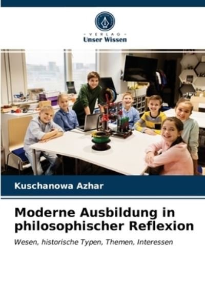 Cover for Kuschanowa Azhar · Moderne Ausbildung in philosophischer Reflexion (Paperback Bog) (2021)