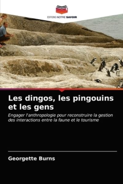 Cover for Burns · Les dingos, les pingouins et les (N/A) (2021)