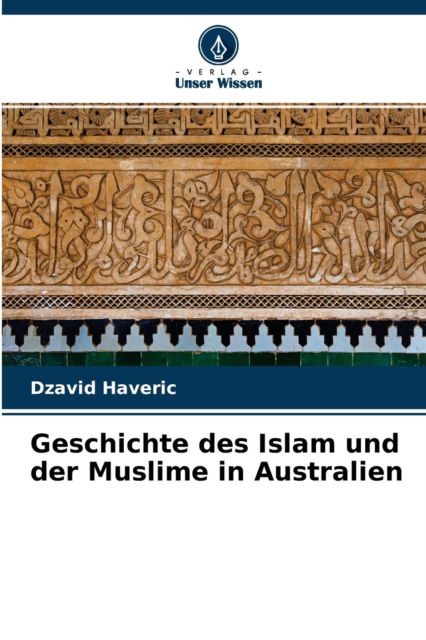 Cover for Dzavid Haveric · Geschichte des Islam und der Muslime in Australien (Paperback Book) (2021)