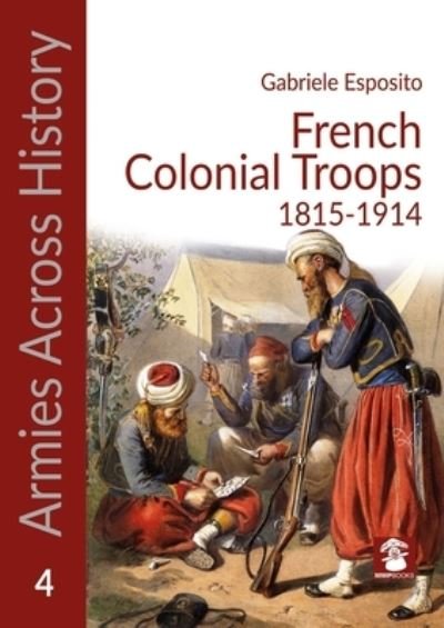 Cover for Gabriele Esposito · French Colonial Troops, 1815-1914 (Pocketbok) (2024)