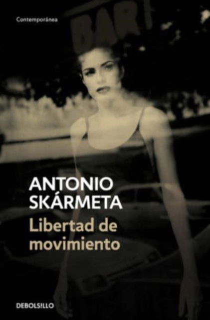 Cover for Antonio Skarmeta · Libertad de movimiento (Paperback Book) (2017)