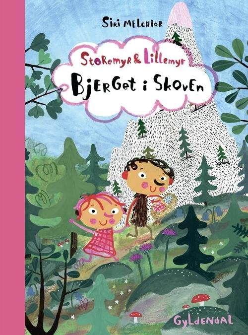 Cover for Siri Melchior · Storemyr og Lillemyr. Bjerget i skoven (Innbunden bok) [1. utgave] (2017)