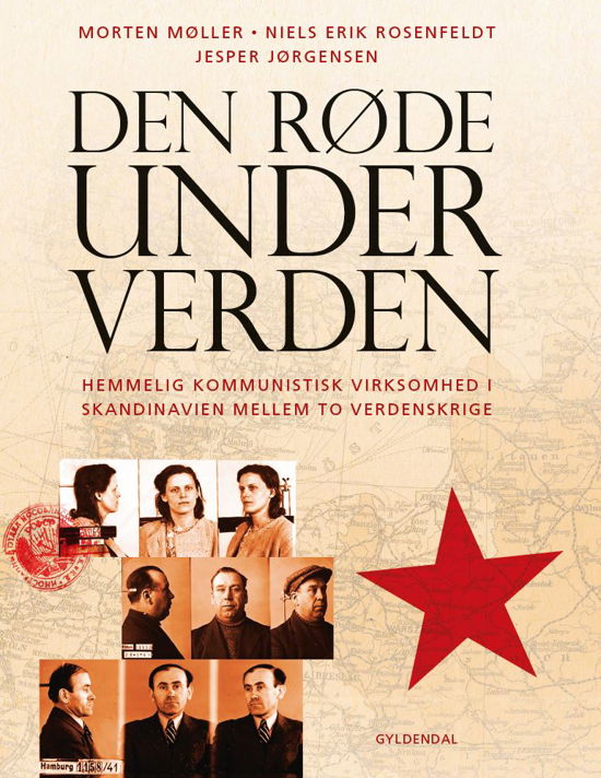 Cover for Morten Møller; Jesper Jørgensen; Niels Erik Rosenfeldt · Den røde underverden (Innbunden bok) [1. utgave] (2019)