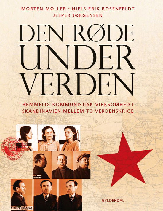 Cover for Morten Møller; Jesper Jørgensen; Niels Erik Rosenfeldt · Den røde underverden (Bound Book) [1er édition] (2019)