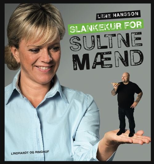 Cover for Lene Hansson · Lene Hansson: Slankekur for sultne mænd (Bound Book) [1º edição] (2010)
