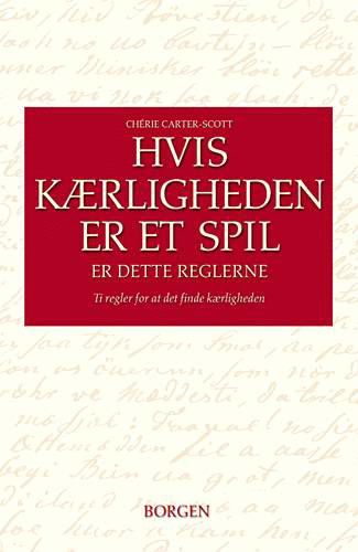 Cover for Chérie Carter-Scott · Hvis kærligheden er et spil, er dette reglerne (Book) [1st edition] (2001)