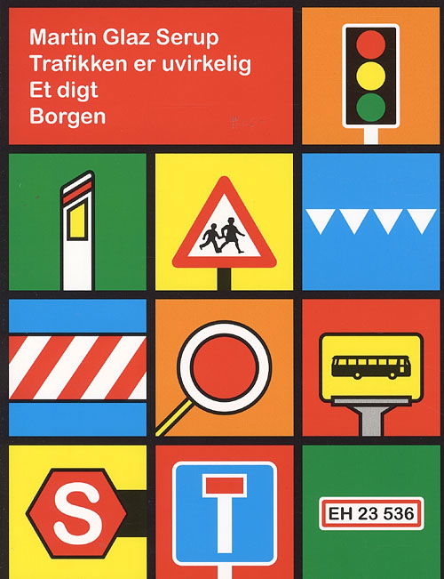 Cover for Martin Glaz Serup · Trafikken er uvirkelig (Heftet bok) [1. utgave] (2007)