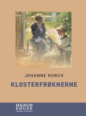 Cover for Johanne Korch · Klosterfrøknerne (Storskrift) (Indbundet Bog) [1. udgave] (2023)