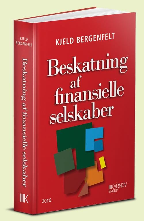 Cover for Kjeld Bergenfelt · Beskatning af finansielle selskaber (Hardcover Book) [1. Painos] (2016)